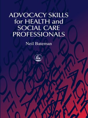 cover image of Advocacy Skills for Health and Social Care Professionals